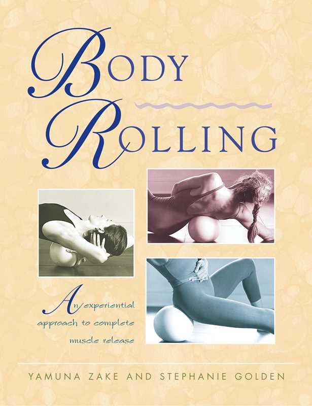 Body Rolling by Yamuna Zake