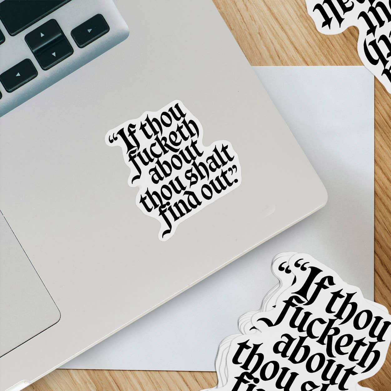 Fucketh About and Find Out Sticker