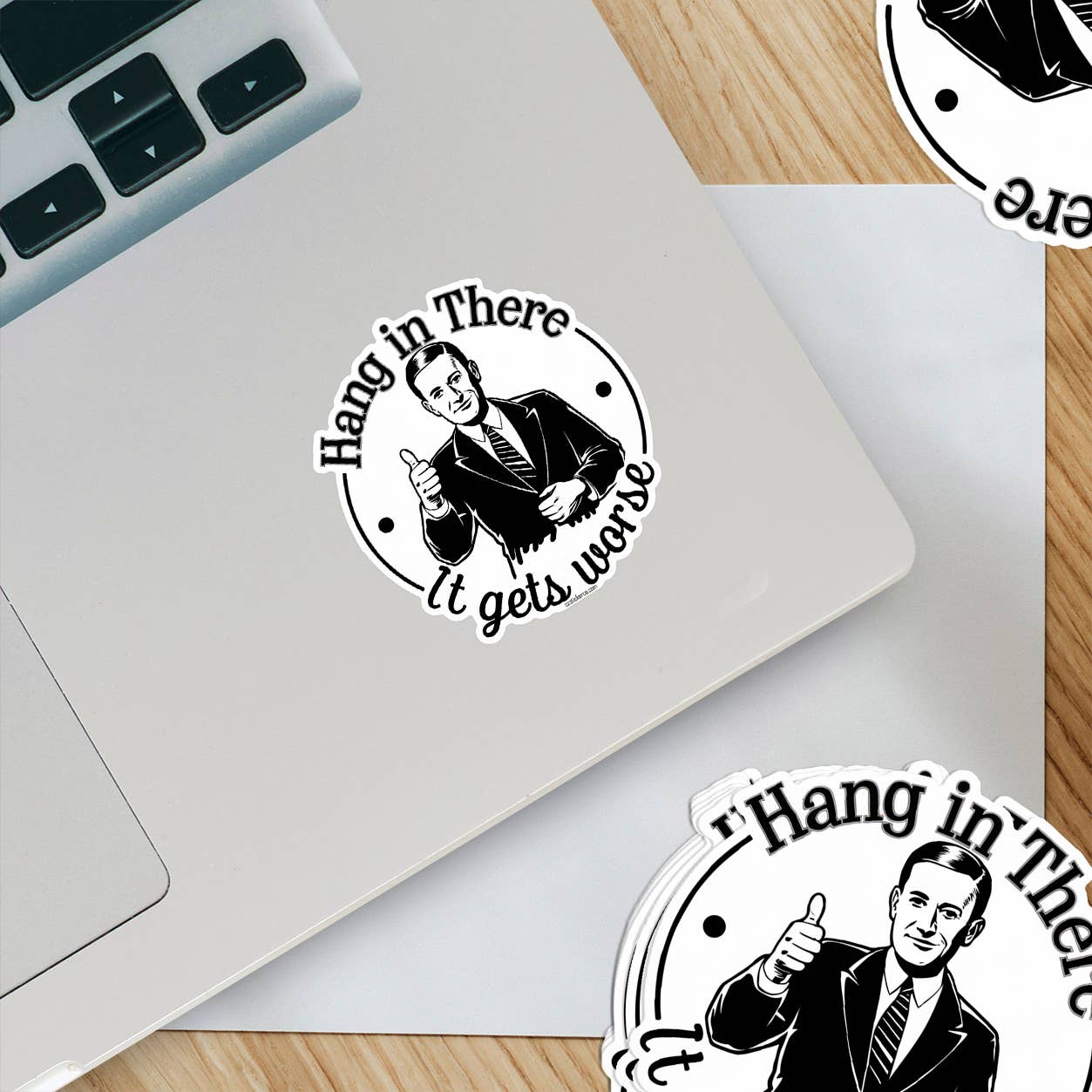 Hang in there, it gets worse sticker