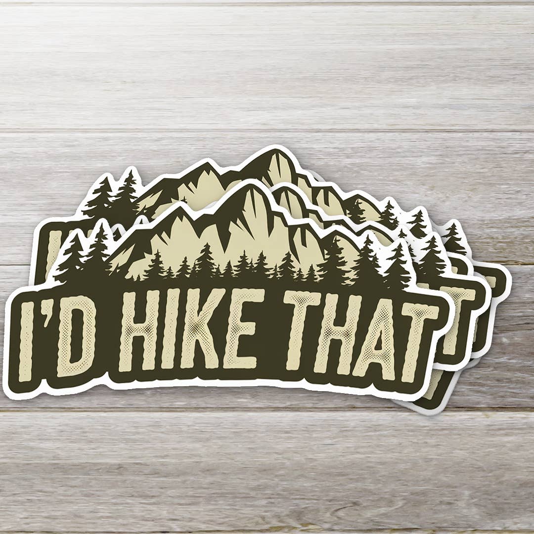 I'd Hike That Sticker