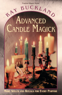 Advanced Candle Magick BY RAYMOND BUCKLAND