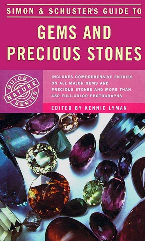 Simon & Schuster's Guide to Gems and Precious Stones by Kennie Lyman