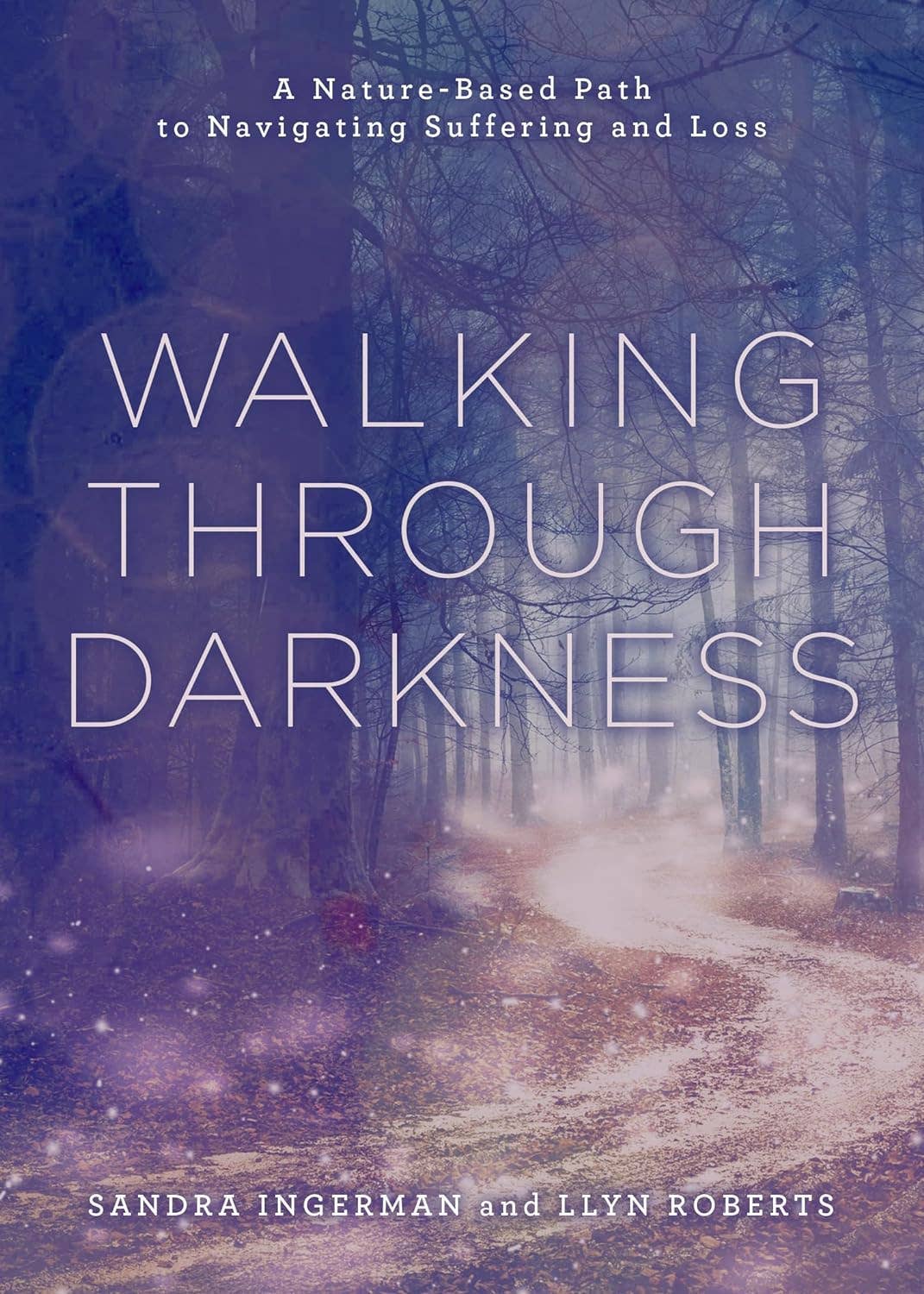 Walking through Darkness: Navigating Suffering and Loss