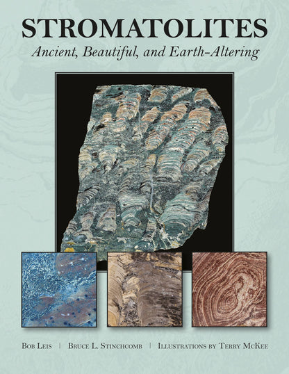 Stromatolites: Ancient, Beautiful, and Earth-Altering