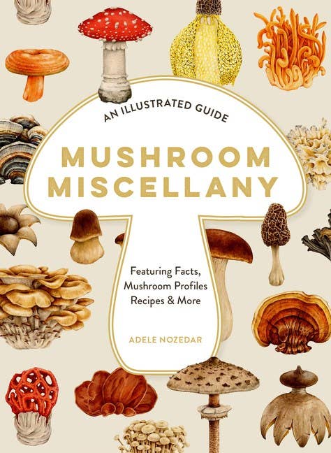 Mushroom Miscellany: Adele Nozedar