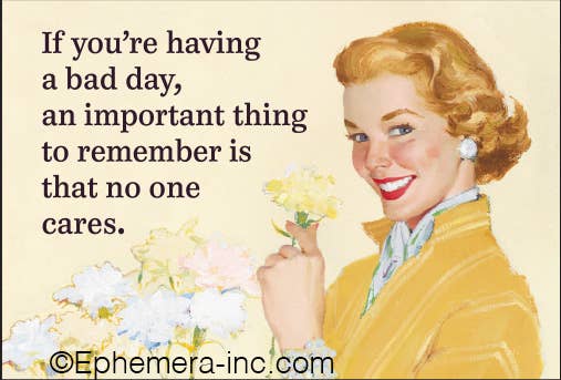 Magnet: If you're having a bad day,