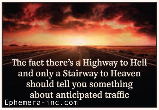 Magnet: The fact there's a Highway to Hell and only