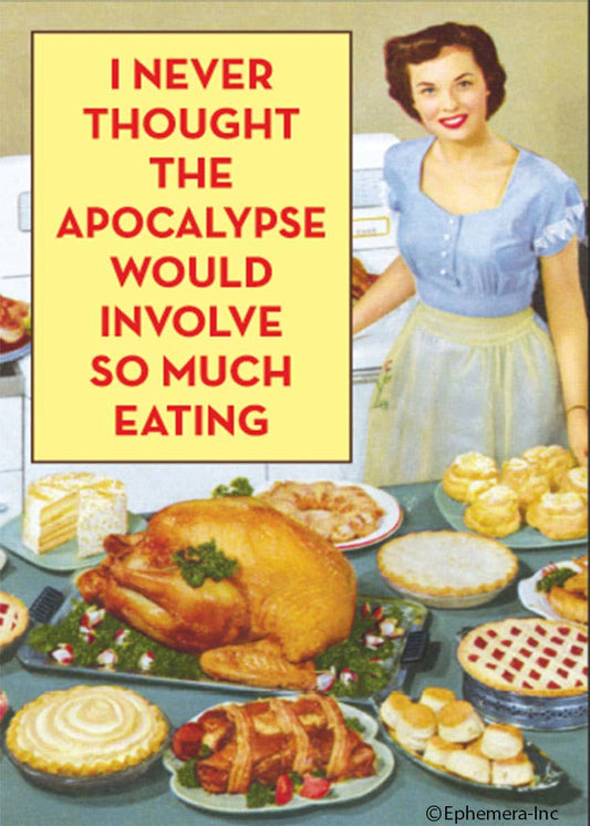 Magnet:  I never thought the apocalypse would involve...