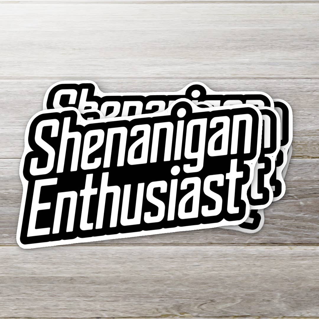Shenanigan Enthusiast Sticker v2