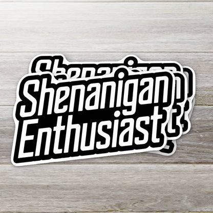 Shenanigan Enthusiast Sticker v2
