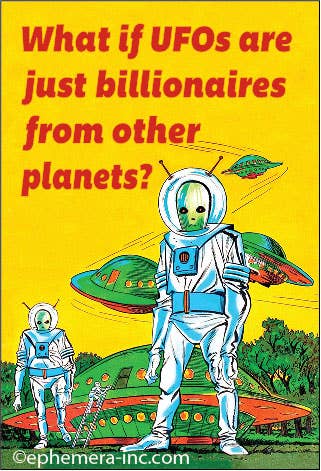MAGNET: What if UFOs are just billionaires