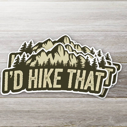 I'd Hike That Sticker