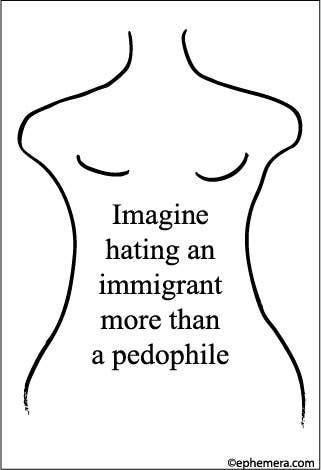MAGNET: Imagine hating an immigrant more than a pedophile.
