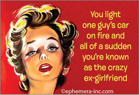 Magnet-You light one guy's car on fire…