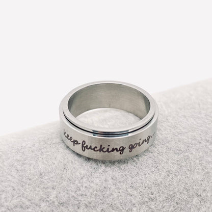"Keep Fucking Going" Rotatable Stainless Steel Ring