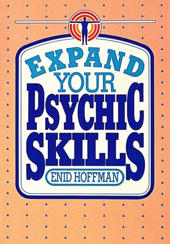 Expand Your Psychic Skills Enid Hoffman