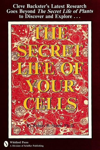 The Secret Life of Your Cells by Robert S. Stone, Ph.D.