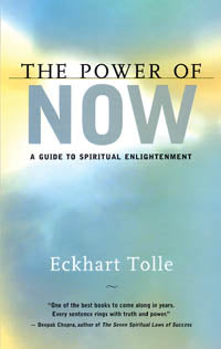 THE POWER OF NOW A Guide to Spiritual Enlightenment