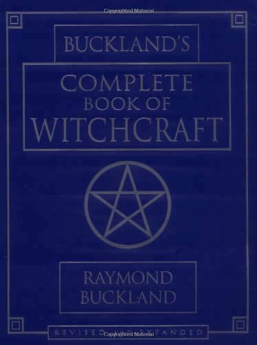 Buckland's Complete Book of Witchcraft - The Classic Course in Wicca for 25 Years