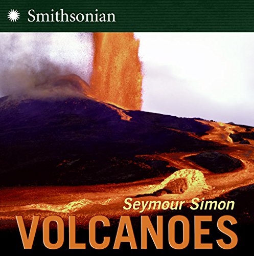 Volcanoes Smithsonian science Seymour Simon