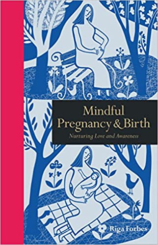 Mindful Pregnancy & Birth: Nurturing Love and Awareness