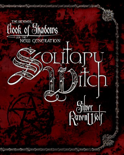 Solitary Witch - The Ultimate Book of Shadows for the New Generation