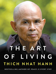 The Art of Living Thich Nhat Hanh