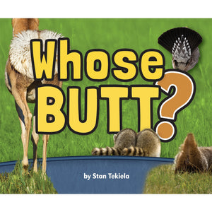 Whose Butt? by Stan Tekiela