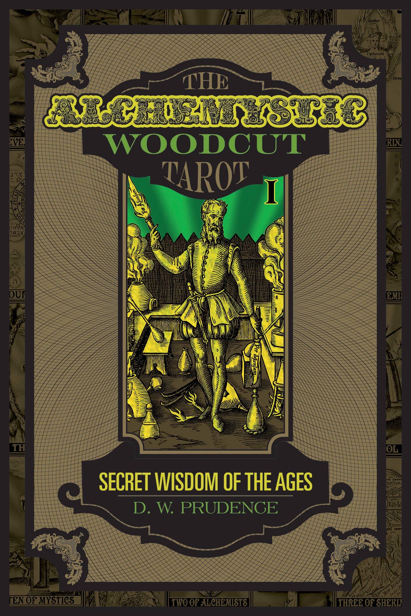 The AlcheMystic Woodcut Tarot: Secret Wisdom of the Ages