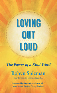 LOVING OUT LOUD The Power of a Kind Word