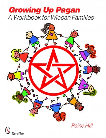 Growing Up Pagan: A Workbook for Wiccan Families