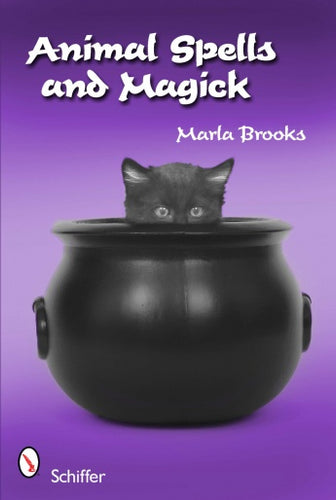 Animal Spells and Magick by Marla Brooks