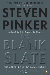 The Blank Slate THE MODERN DENIAL OF HUMAN NATURE By STEVEN PINKER