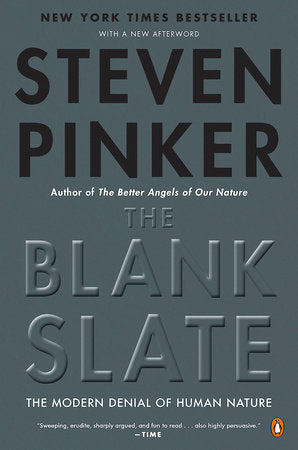 The Blank Slate THE MODERN DENIAL OF HUMAN NATURE By STEVEN PINKER