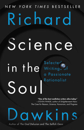 Science in the Soul by Richard Dawkins: 9780399592263 | PenguinRandomHouse.com: Books