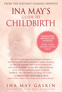Ina May's Guide to Childbirth Updated With New Material By Ina May Gaskin