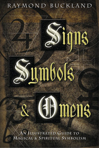 Signs, Symbols & Omens  BY RAYMOND BUCKLAND