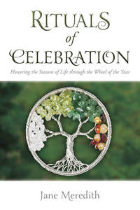 Rituals of Celebration BY JANE MEREDITH
