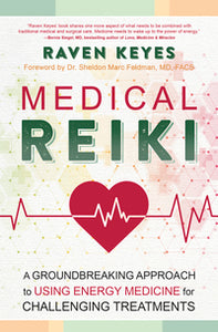 Medical Reiki  BY RAVEN KEYES