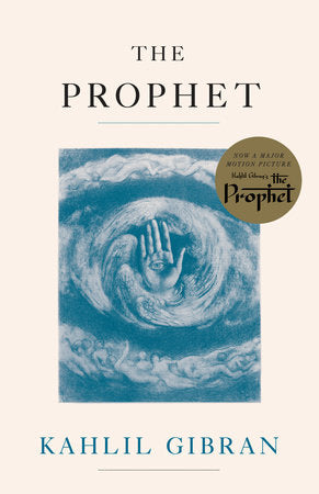 The Prophet by Kahlil Gibran: 9781101970782 | PenguinRandomHouse.com: Books
