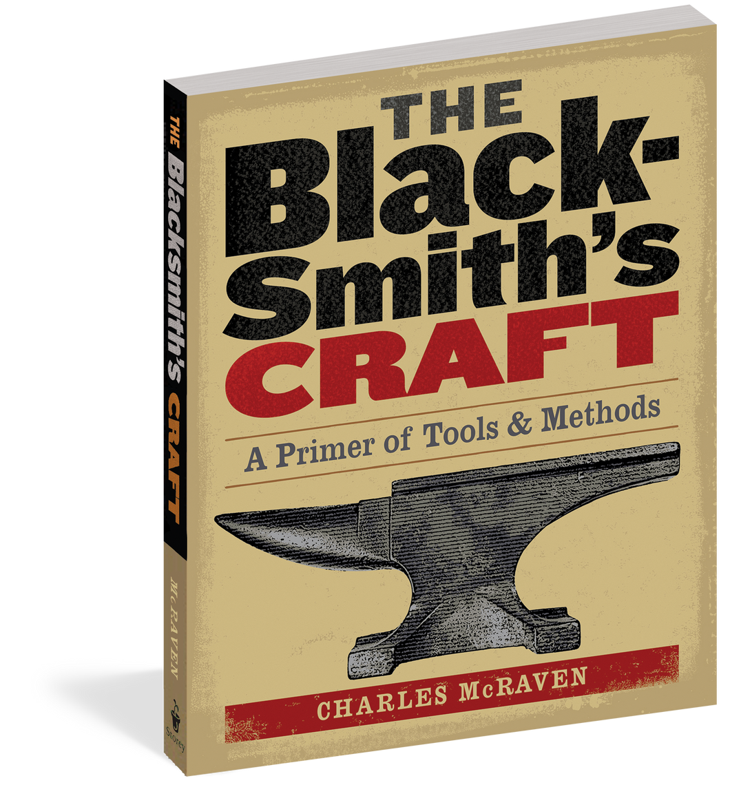 The Blacksmith's Craft A Primer of Tools & Methods
