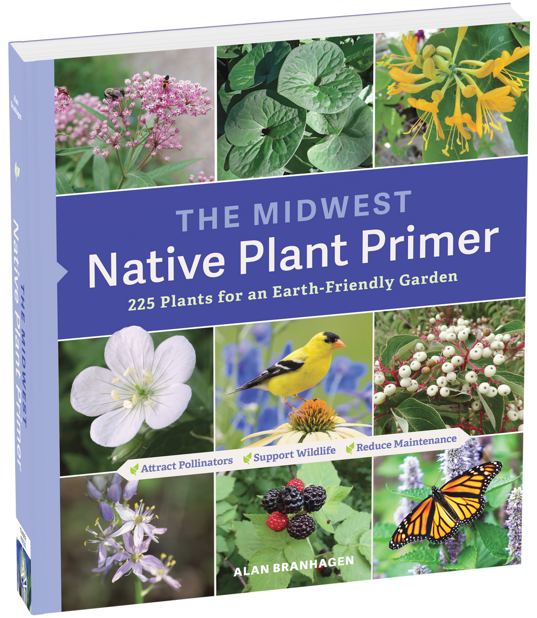 The Midwest Native Plant Primer 225 Plants for an Earth-Friendly Garden