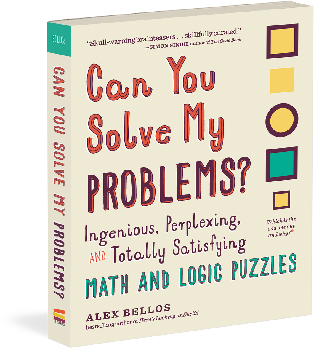 Can You Solve My Problems? Ingenious, Perplexing, and Totally Satisfying Math and Logic Puzzles