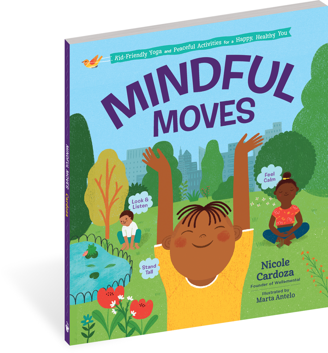 Mindful Moves Kid-Friendly Yoga and Peaceful Activities for a Happy, Healthy You