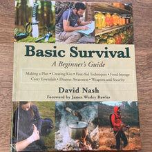 Load image into Gallery viewer, Basic Survival A Beginner&#39;s Guide David Nash, James Wesley Rawles