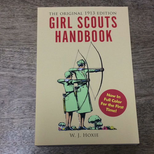 Girl Scouts Handbook The Original 1913 Edition W. J. Hoxie