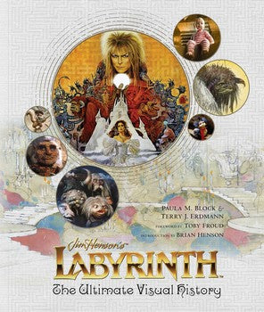 Labyrinth The Ultimate Visual History By Paula M Block and Terry J Erdmann
