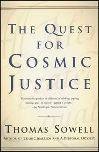 The Quest for Cosmic Justice By Thomas Sowell