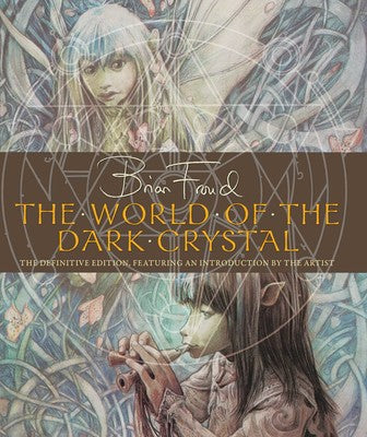 The World of The Dark Crystal By J.J. Llewellyn